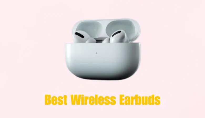 best wireless earbuds